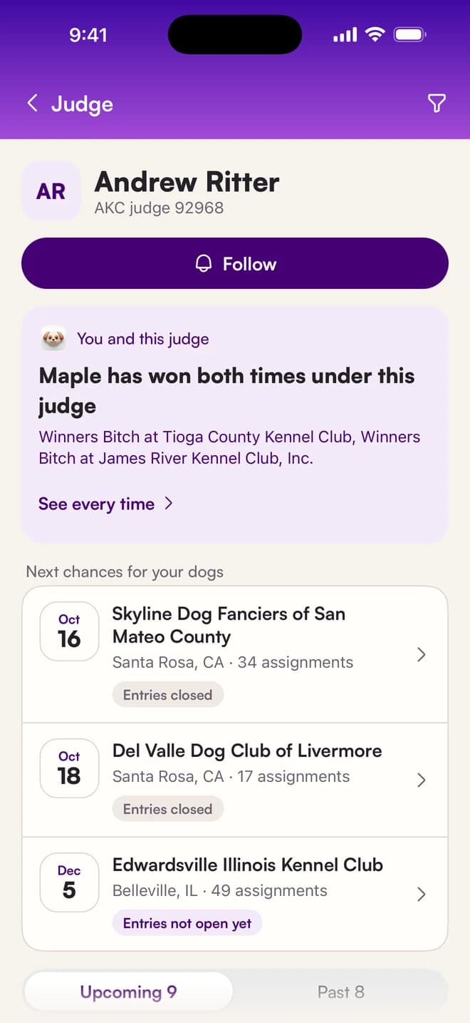Judge page for Andrew Ritter, AKC judge 92968, with a Follow button. You and this judge: Maple has won both times under this judge, Winners Bitch at Tioga County Kennel Club and at James River Kennel Club. Next chances for your dogs: Skyline Dog Fanciers of San Mateo County on Oct 16, Del Valle Dog Club of Livermore on Oct 18, Edwardsville Illinois Kennel Club on Dec 5.